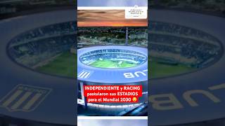 #INDEPENDIENTE y #RACING presentaron sus #ESTADIOS para el MUNDIAL 2030 😧| #Futbol #FutbolArgentino
