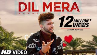 Dil Mera (Full Song) Nawab | Starboy Music X | Haazi Navi | Rehmat Rattan | Latest Punjabi Song 2020