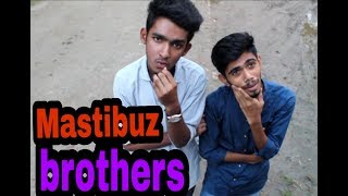 Mastibuz Brothers || Endless Masti || new funny video || Himel,Fardin,Aurtho,Sehad