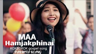 MAA HAMJAK PHINAI_KOKBOROK GOSPEL AUDIO_PARMITA REANG