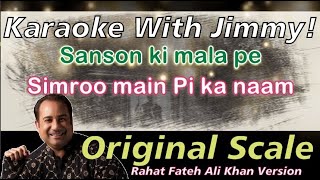 Sanson Ki Mala (Rahat Fateh Ali Khan) | Karaoke With Lyrics | Original Scale | Tribute to Nusrat Ji