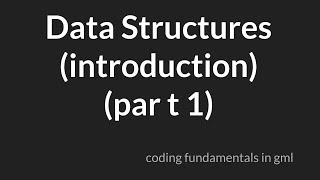 [incomplete in 2.3] Data Structures Introduction Part 1 [GameMaker Studio 2]