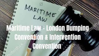 London Dumping Convention \u0026 Intervention Convention