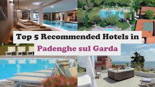 Top 5 Recommended Hotels In Padenghe sul Garda | Best Hotels In Padenghe sul Garda