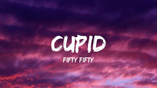 Fifty Fifty - Cupid (Twin Version) (Lyrics) - Metro Boomin, The Weeknd & 21 Savage, Post Malone, Doj