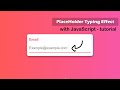 Placeholder Typing Effect width JavaScript | using html Css JavaScript - tutorial