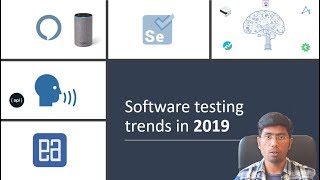 Software testing trend 2019 (AI, Voice interaction, AI based API for open source software)