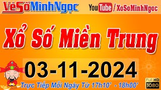 XSMT Minh Ngọc - Trực tiếp Xổ Số Miền Trung - KQXS Miền Trung ngày 03/11/2024, XSTT Miền Trung, SXMT