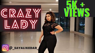 Crazy Lady | Dance Cover | Aastha Gill | DanceLust