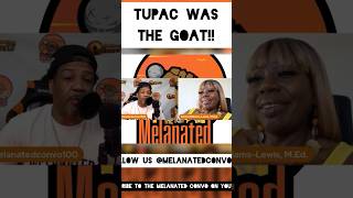 Tupac was the goat!! #hiphop #2pac #tupac #rap #music #podcast #melanatedconvo