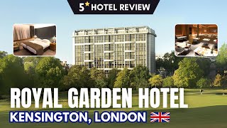 KENSINGTON LUXURY STAY? Royal Garden Hotel London 5⭐ Review [4K60]