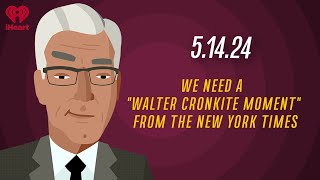 WE NEED A "WALTER CRONKITE MOMENT" FROM THE NEW YORK TIMES 5.14.24 | Countdown with Keith Olbermann