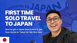 First-time Japan Solo travel | How to get Japan Visa & How to get from Narita Airport to Tokyo Guide