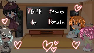 TBHK reacts to Hanako-kun (TBHK)