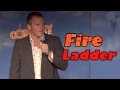 Fire Ladder - Brian Watts Comedy Time