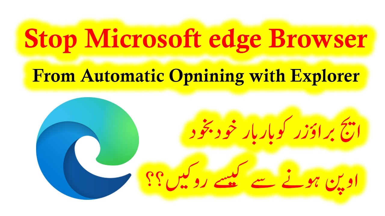 How To Stop Edge Browser From Opening With Internet Explorer | Open ...