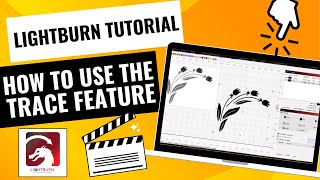 Lightburn Tutorial - Using the Trace Feature