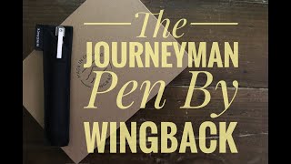 The Journeyman Pen By Wingback… unboxing and first look.