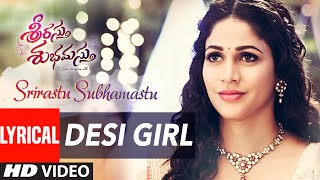 Desi Girl Lyrical Video Song || "Srirastu Subhamastu" || Allu Sirish, Lavanya Tripathi | Telugu Song