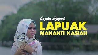 Sazqia Rayani - Lapuak Mananti Kasiah