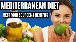 All About The Mediterranean Diet! Best Food Sources and Benefits of the Mediterranean Diet!