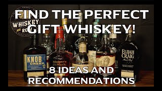 FIND THE PERFECT GIFT WHISKEY!... 8 Ideas and Recommendations