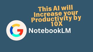 Notebook LM Explained: The Next-Gen AI Assistant by Google!