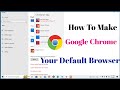 How To Make Google Chrome As a Default Browser on a PC on Windows 10 | Set Google Chrome as Default