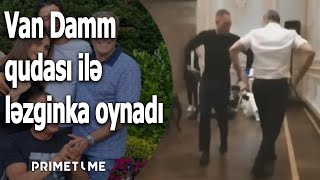 Van Damm azərbaycanlı qudası ilə ləzginka oynadı