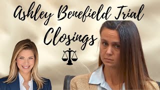 Live Ashley Benefield Closing Arguments