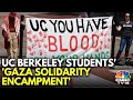 Pro-Palestinian Students Protest On UC Berkeley Campus | IN18V | CNBC TV18