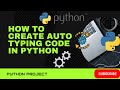 How to create Auto Typing in python3 || using PyAutoGUI module || Only 2 lines Code | #2021 project.