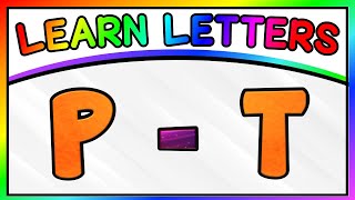LETTER RECOGNITION FOR PRESCHOOLERS - LEARN LETTERS P To T | Recognizing ABC Letters
