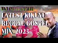 DJ_NDIKSTAR_LATEST_KIKUYU_REGGAE_ GOSPEL_MIX_2023.