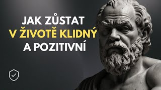 Jak zůstat v životě klidný a pozitivní | Stoicismus