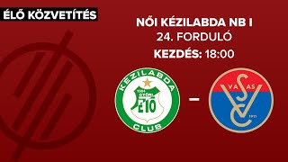 Győri Audi ETO KC – Vasas SC | női K&H Liga | 24. forduló