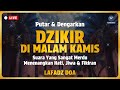 DZIKIR MALAM / DZIKIR PETANG SESUAI SUNNAH | Malam Kamis - Lafadz Doa