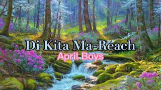 Di Kita Ma-Reach lyrics  April Boys