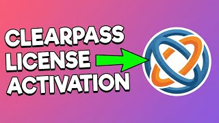 How to Activate License on Aruba ClearPass | Step-by-Step Guide