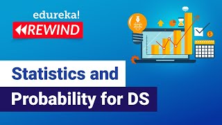 Statistics and Probability for DS | Data Science | Edureka | DS Rewind - 1