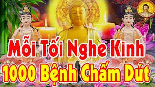 Dù Nghe Nửa Giây Kinh Này Bệnh Tật Hết Ngay Sám Hối Oan Nghiệp Chấm Dứt Tài Lộc Chật Nhà Thật Hay