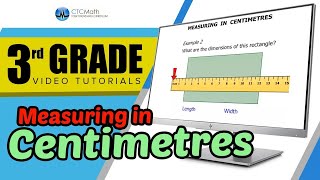 3rd Grade Math Tutorials: Measuring in Centimetres