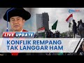 Pakar Sebut Konflik Agraria di Pulau Rempang Bukan Pelanggaran HAM Berat, Bukan Tindakan Sistematis