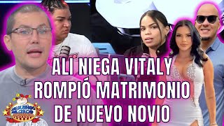 ACUSAN A VITALY DE ROMPER MATRIMONIO DE NUEVO NOVIO, PERO ALI LO DESMIENTE