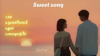 ជ្រើសរើសបទ sweet 💞🌹- តម - កូនកាត់បីសាសន៍ - ឆ្នាស់ - ពេលអូនស្រវឹង💞😝