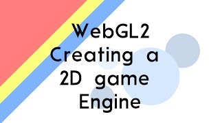 Creating A 2d Game Engine Using Webgl Introduction Re Doovi