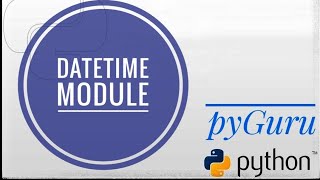 Import datetime | in-built python modules | pyGuru