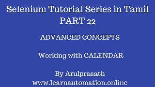 Selenium Tutorial Series | Part 22 | Working with Calendars | Tamil