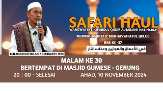 MALAM KE 30 SAFARI HAUL BERTEMPAT DI MASJID GUMESE - GERUNG