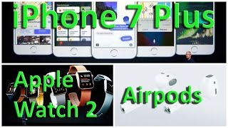 Analisis iPhone 7 Plus, Apple Watch 2, Airpods